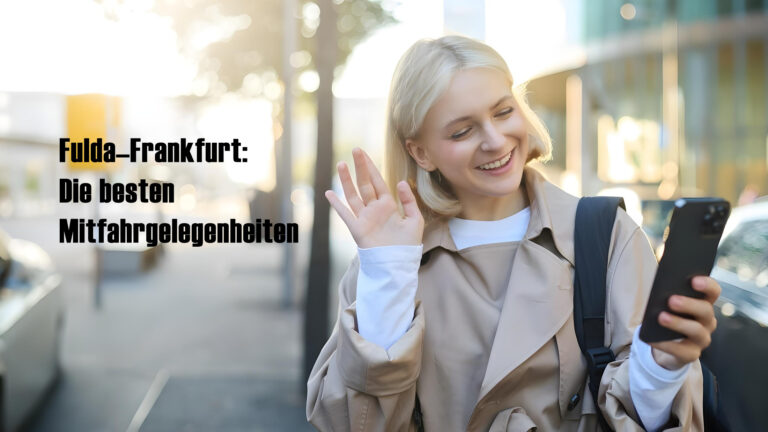 Mitfahrgelegenheit Fulda–Frankfurt: Apps & Alternativen zur Bahn